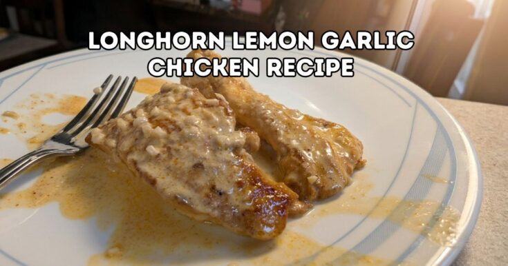 Longhorn Lemon Garlic Chicken Recipe