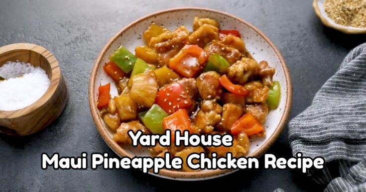 Yard House Maui Pineapple Chicken Recipe
