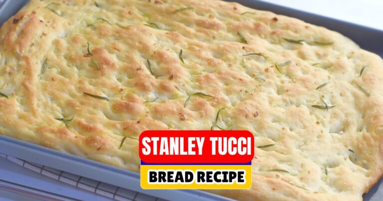 Stanley Tucci Bread Recipe