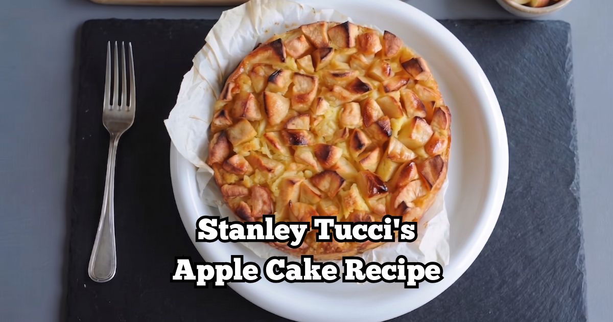 Stanley Tucci's Apple Cake Recipe