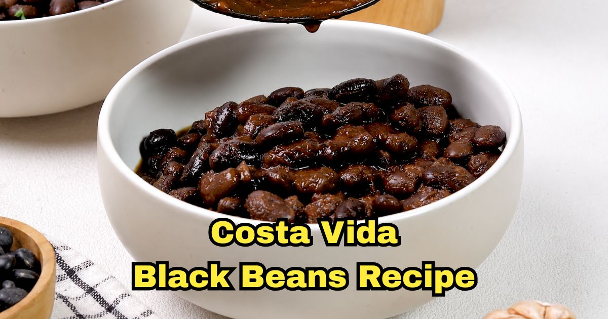 Costa Vida Black Beans Recipe