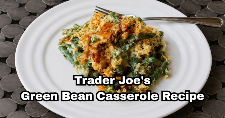 Trader Joe's Green Bean Casserole Recipe