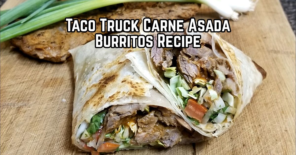 Taco Truck Carne Asada Burritos Recipe
