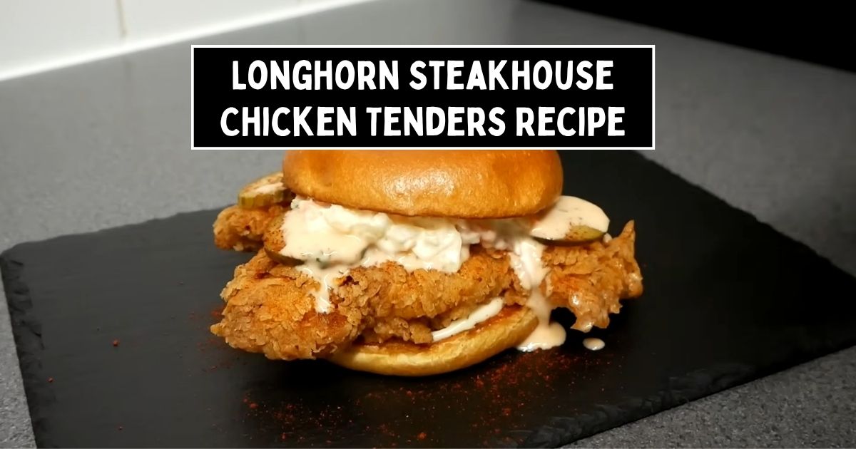 Longhorn Steakhouse Chicken Tenders Recipe